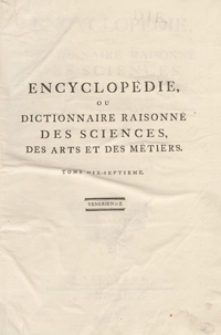 Encyclopédie Ou Dictionnaire Raisonné Des Sciences, Des Arts Et Des Métiers, Par Une Societé De Gens De Lettres [...].T. 17 [Venerien-Z]. - Ed. 3.