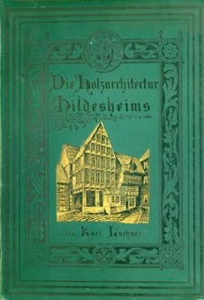 Die Holzarchitectur Hildesheims