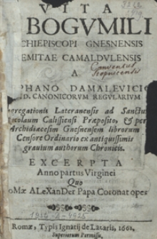 Vita S. Bogumili Archiepiscopi Gnesnensis Eremitae Camaldulensis [...]