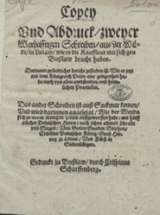 Copey Und Abdruck zweyer Warhafftigen Schreiben aus der Wilde in Littaw wie es die Kauffleut mit sich gen Breszlaw bracht haben [...]. - Wyd. A