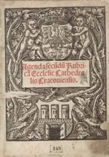 Agenda secu[n]du[m] Rubrica[m] Ecclesie Cathedralis Cracoviensis