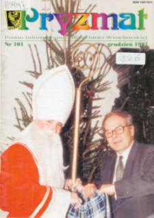 Pryzmat : Pismo Informacyjne Politechniki Wrocławskiej. Grudzień 1997, nr 101