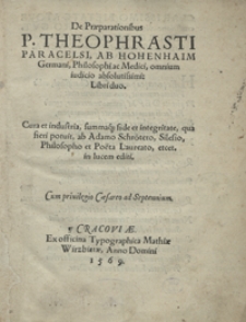 De Praeparationibus P. Theophradti Paracelsi [...] Libri duo [...]