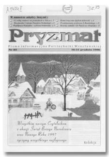 Pryzmat : Pismo Informacyjne Politechniki Wrocławskiej. 16-31 grudnia 1996, nr 83