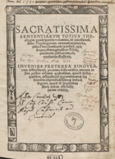 Sacratissima Sententiarum Totius Theologiae quadripartita volumina [...]