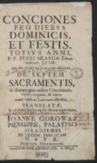 Conciones Pro Diebus Dominicis Et Festis, Totius Anni, R. P. Petri Skarga Polon. Societatis Jesu: [...]