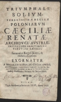 Triumphale Solium Serenissimae Reginae Poloniarum Caeciliae Renatae, Archiduci Austriae [...]