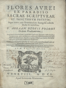 Flores Aurei Ex Paradiso Sacrae Scripturae Et Sanctorum Patrum Super totius anni Dominicarum Evangelia collecti [...]