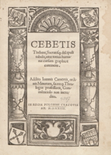 Cebetis Thebani, Socratisq[ue] discipuli tabula vitae totius humanae cursum graphice continens [...]