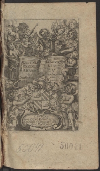 Matthiæ Casimiri Sarbievii Lyricorum Libri V : Epodon Liber Unvs Alterque Epigrammatum, Cum Epicitharismate […]