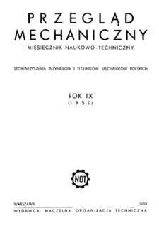 Przegląd Mechaniczny : miesięcznik naukowo-techniczny Stowarzyszenia Inżynierów Mechaników i Techników Polskich, Rok IX, Lipiec-Sierpień 1950, Zeszyt 7-8