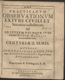 Practicarum Observationum Ex Jure Civili Et Saxonico collectarum [...] Centuriae II. Semis [...]