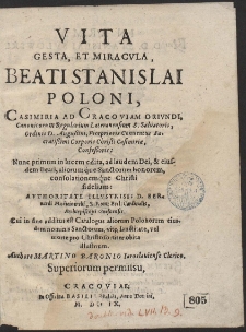 Vita Gesta, Et Miracula, Beati Stanislai Poloni, Casimira Ad Cracoviam Oriundi [...]