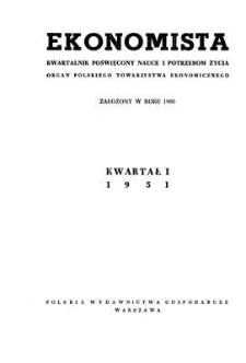 Ekonomista : kwartalnik poświęcony nauce i potrzebom życia, 1951, nr 1