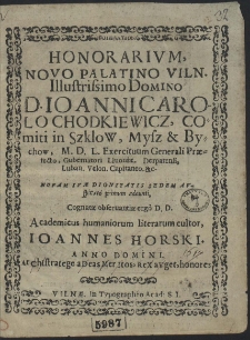 Poiīmation Honorarium Novo Palatino Viln[ensi] [...] D. Ioanni Carolo Chodkiewicz, [...]