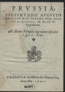 Prvssia, Sigismvndo Avgvsto Regi [...] Ab Alberto Solikouio [...] refricata 1602 [...]