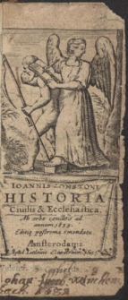 Joannis Jostoni Historia Civilis Et Ecclesiastica Ab orbe condito ad annum 1633. Editio postrema emendata