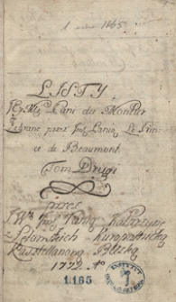 Listy jej mci pani du Montier zebrane przez jej mć panią Le Prince de Beaumont, [przetłumaczone] przez jw. jmp. Katarzynę z Łętowskich Kuropatnicką, kasztelanową bełzką, 1772. [Tom II]