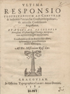 Ultima Responsio Protestantium Ad Censuram et iudicium Patriarchae Constantinopolitani de articulis Confessionis Augustanae