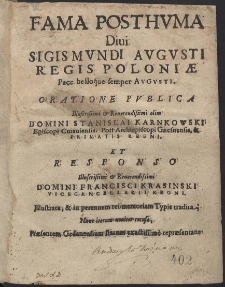 Fama Posthuma Divi Sigismundi Augusti Regis Poloniæ [...] Oratione Publica [...]