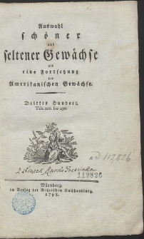 Auswahl sch&ouml;ner und seltener Gew&auml;chse : als eine Fortsetzung der Amerikanischen Gew&auml;chse [...]. T. 3