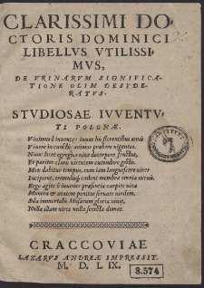 Clarissimi Doctoris Dominici Libellus Utilissimus, De Urinarum Significatione Olim Desyderatus. [...]