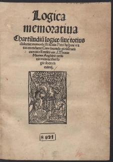 Logica memorativa Chartiludiu[m] logice, sive totius dialectice, memoria: & novus Petri hyspani textus emendatus: [...]