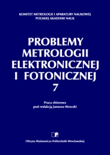 Problemy metrologii elektronicznej i fotonicznej : praca zbiorowa. 7