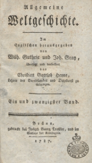 Allgemeine Weltgeschichte. Bd. 21 / Im Englischen herausgegeben von Wilh. Guthrie und Joh. Gray ; übersetzt und verbessert von Christian Gottlob Heyne