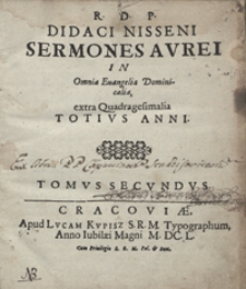 R. D. P. Didaci Nisseni Sermones Aurei In Omnia Evangelia Dominicalia, extra Quadragesimalia Totius Anni. T. 2