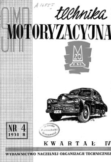 Technika Motoryzacyjna : kwartalnik naukowo-techniczny, Rok I, październik-listopad-grudzień 1951, z. 4