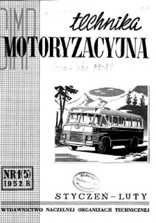 Technika Motoryzacyjna : dwumiesięcznik naukowo-techniczny, Rok II, styczeń-luty 1952, z.1 (5)