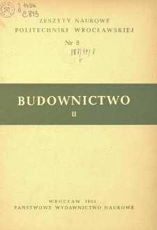 Zeszyty Naukowe Politechniki Wrocławskiej. Budownictwo II