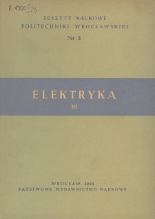 Zeszyty Naukowe Politechniki Wrocławskiej. Elektryka III