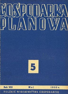 Gospodarka Planowa, Rok VIII, maj 1953, nr 5