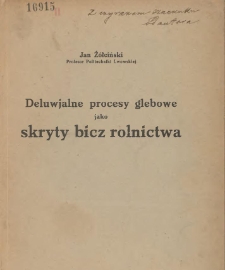 Deluwjalne procesy glebowe jako skryty bicz rolnictwa