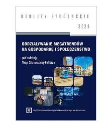 Spis treści [Oddziaływanie megatrendów na gospodarkę i społeczeństwo / red. A. Zakrzewska-Półtorak. - Wrocław, 2024]