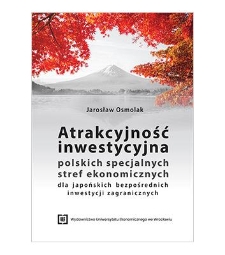 Atrakcyjność inwestycyjna polskich specjalnych stref ekonomicznych dla japońskich bezpośrednich inwestycji zagranicznych