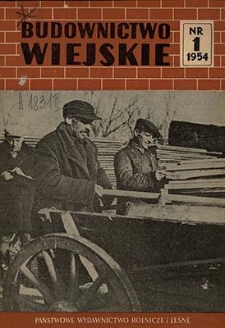 Budownictwo Wiejskie, Vol. 6, 1954, nr 1