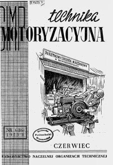 Technika Motoryzacyjna : miesięcznik naukowo-techniczny, Rok III, czerwiec 1953, nr 6 (16)