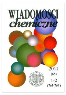Wiadomości Chemiczne, Vol. 65, 2011, nr 1-2 (763-764)