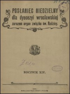 Posłaniec Niedzielny dla Dyecezyi Wrocławskiej. R. 14, 1908, nr 2