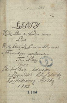 Listy jej mci pani du Montier zebrane przez jej mć panią Le Prince de Beaumont, z francuskiego przetłumaczone przez jw. jm panią Katarzynę z Łętowskich Kuropatnicką, kasztelanową bełzką, 1772. [Tom I]