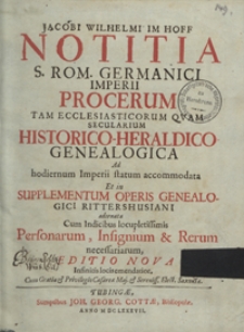 Jacobi Wilhelmi Im Hoff Notitia S. Rom. Germanici Imperii Procerum Tam Ecclesiasticorum Quam Secularium Historico-Heraldico-Genealogica [...]
