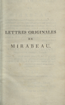 Lettres Originales De Mirabeau Écrites Du Donjon De Vincennes pendant les années 1777, 78, 79 et 80. T. 3