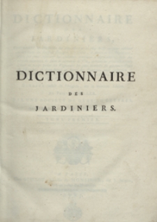 Dictionnaire Des Jardiniers [...]. T. 1