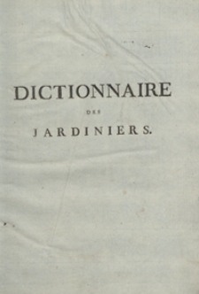 Dictionnaire Des Jardiniers [...]. T. 7