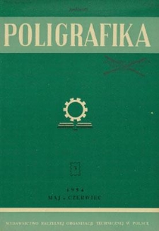 Poligrafika : czasopismo poświęcone zagadnieniom przemysłu graficznego : organ Sekcji Poligraf&oacute;w przy SIMP, maj-czerwiec 1954, nr 3