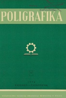 Poligrafika : czasopismo poświęcone zagadnieniom przemysłu graficznego : organ Sekcji Poligraf&oacute;w przy SIMP, wrzesień-październik 1954, nr 5