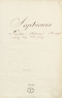 Sophi&oacute;wka. Manuskrypt własną ręką autora pisany